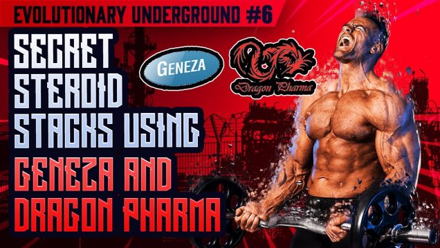 Evolutionary-Underground-Episode-6-Secret-Steroid-Stacks-using-Geneza-and-Dragon-Pharma